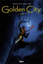 Golden City 4. Goldy - Daniel Pecqueur, Nicolas Malfin, Pierre Schelle, Stéphane Rosa