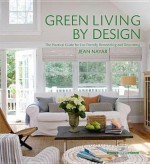 Green Living by Design - Jean Nayar, PointClickHome Staff