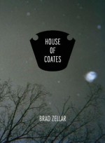 House of Coates - Brad Zellar, Alec Soth