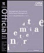 Management Accounting Performance Management, Fourth Edition: For May And November 2004 Exams (Cima Official Study Systems: Intermediate Level (2004 Exams)) - Robert Scarlett, Colin Wilks