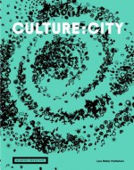 Culture: City: How Culture Leaves Its Mark on Cities and Architecture Around the World - Wilfried Wang, Akademie Der Kunste Berlin