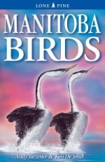 Manitoba Birds - Ken De Smet, Andy Bezener