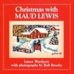 Christmas W/Maud Lewis - Lance Woolaver, Maud Lewis, Bob Brooks