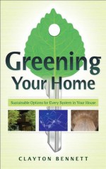 Greening Your Home - Clayton Bennett