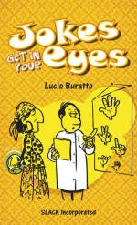 Jokes Get in Your Eyes - Lucio Buratto