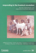 Responding to the Livestock Revolution - E. Owen, S. Anderson, T. Smith, M. Herrera, M.A. Steele, A.J. Duncan, J.D. Leaver, J.I. Richards