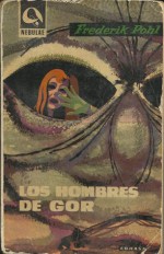 Los Hombres de Gor - Frederik Pohl, Daniel F. Galouye, Antonio Ribera Jordá