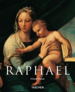 Raphael: 1483-1520 - Christof Thoenes