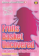 Fruits Basket Uncovered: The Secrets of the Sohmas (Mysteries and Secrets Revealed!) - Sian Carr, Kazuhisa Fujie