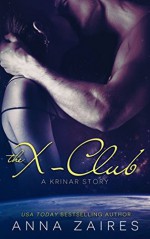 The X-Club - Anna Zaires, Dima Zales