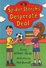 Spider Storch's Desperate Deal - Gina Willner-Pardo