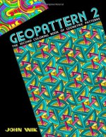 GeoPattern 2: The Second Coloring Book of Geometric Patterns (Volume 2) - John Wik