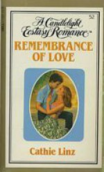 Rememberance of Love (Candlelight Ecstasy, #52) - Cathie Linz