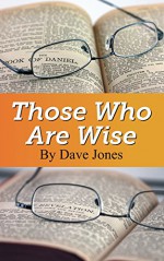 Those Who Are Wise - Dave Jones