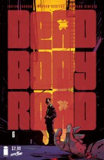 Dead Body Road #6 - Justin Jordan, Matteo Scalera, Moreno Dinisio