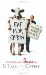 Eat Mor Chikin: Inspire More People Assumed 1st Editio edition by S. Truett Cathy (2002) Hardcover - S. Truett Cathy