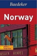 Norway Baedeker Guide - Astrid Feltes-Peter