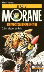 Les dents du tigre 2: Les algues du pôle (Bob Morane #31) - Henri Vernes, Coria