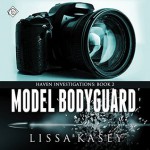 Model Bodyguard: Haven Investigations, Book 2 - Dreamspinner Press LLC, Lissa Kasey, Brian Hutchison