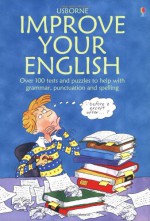 Usborne Improve Your English (Test Yourself Series) - Rachel Bladon, Nicole Irving, Victoria Parker