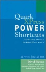 QuarkXPress Power Shortcuts - David Blatner