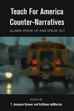 Teach For America Counter-Narratives: Alumni Speak Up and Speak Out (Black Studies and Critical Thinking) - T. Jameson Brewer, Kathleen deMarrais