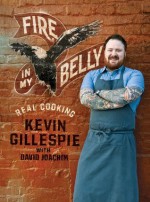 Fire in My Belly:Real Cooking - David Joachim, Kevin Gillespie