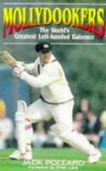 Mollydookers: The World's Greatest Left-Handed Batsmen - Jack Pollard