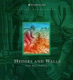 Hedges and Walls (Living Landscapes) - Tom Williamson