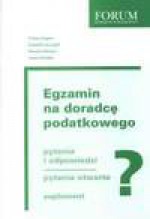 Egzamin na doradce podatkowego, pytania i odpowiedzi, pytania otwarte, suplement - Łukasz Kupiec, Dominik Szczygieł, Renata Zielonka, Anna Jeleńska