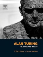 Alan Turing: His Work and Impact: His Work and Impact - S. Barry Cooper, van Leeuwen, J.