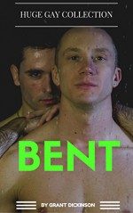 BENT (MASSIVE GAY TABOO COLLECTION) - Grant Dickinson