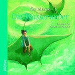 Die Wasserweber (Die Wellenläufer 3) - Kai Meyer, Andreas Fröhlich, Hoercompany