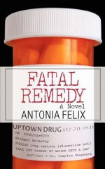 Fatal Remedy - Antonia Felix