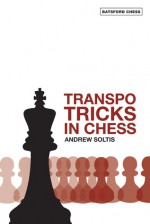 Transpo Tricks in Chess - Andy Soltis