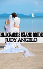 Billionaire's Island Bride - Judy Angelo