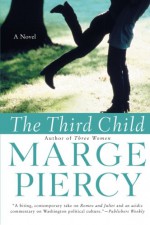 The Third Child: A Novel - Marge Piercy