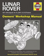 Lunar Rover Manual: 1971-1972 (Apollo 15-17; LRV1-3 & 1G Trainer) - Christopher Riley, David Woods, Philip Dolling