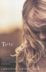 Tatty - Christine Dwyer Hickey