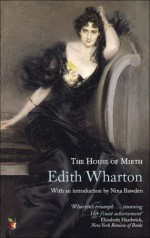 The House of Mirth - Edith Wharton, Nina Bawden