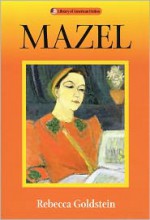 Mazel - Rebecca Newberger Goldstein