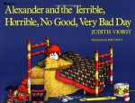 Alexander and the Terrible, Horrible, No Good, Very Bad Day - Ray Cruz, Judith Viorst