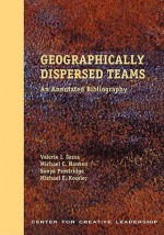 Geographically Dispersed Teams: An Annotated Bibliography - Valerie I. Sessa