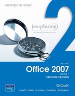 Exploring Microsoft Office 2007, Volume 1 Value Package (Includes Microsoft Office 2007 180-Day Trial 2008) - Robert T. Grauer, Maryann Barber, Michelle Hulett, Cynthia Krebs, Maurie Lockley, Judy Scheeren, Keith Mulbery