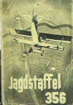 Jagdstaffel 356: The Story of a German Fighter Squadron - M.E. Kähnert, Claud W. Sykes