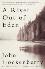 A River Out of Eden - John Hockenberry