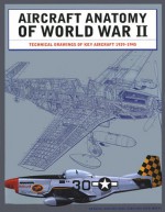 Aircraft Anatomy Of World War Ii - Paul Eden