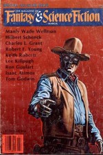 The Magazine of Fantasy and Science Fiction, March 1980 - Edward L. Ferman, Hilbert Schenck, Manly Wade Wellman, Tom Godwin, Ron Goulart, Lee Killough, Isaac Asimov, Keith Roberts