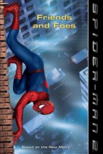 Spider-Man 2: Friends and Foes - Scout Driggs, Stan Lee, Steve Ditko, Alvin Sargent, Michael Teitelbaum