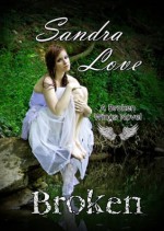 Broken (Broken Wings) - Sandra Love, Genevieve Scholl